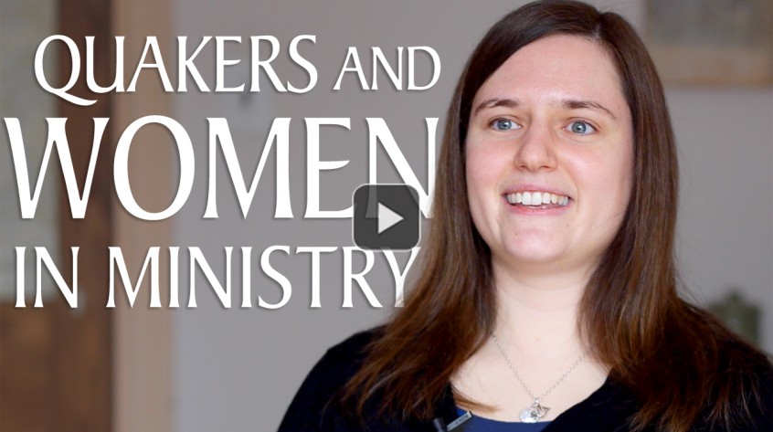Click to Watch: "Quakers and Women in Ministry"