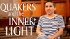 Click to Watch: "Quakers and the Inner Light"
