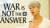Click to Watch: "War is Not the Answer"