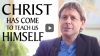 Click to watch: “Christ Has Come to Teach Us Himself”