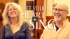 Click to Watch: “Let Your Heart Sing”