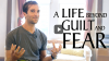 Click to Watch: A Life Beyond Guilt and Fear