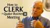 Click to Watch: “How to Clerk a Quaker Business Meeting”