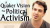 Click to Watch: “A Quaker Vision for Political Activism”
