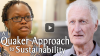 Click to watch: “How Do Quakers Approach Sustainability Work?”