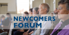 Newcomer's Forum